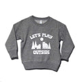 Let's play outside kids crewneck