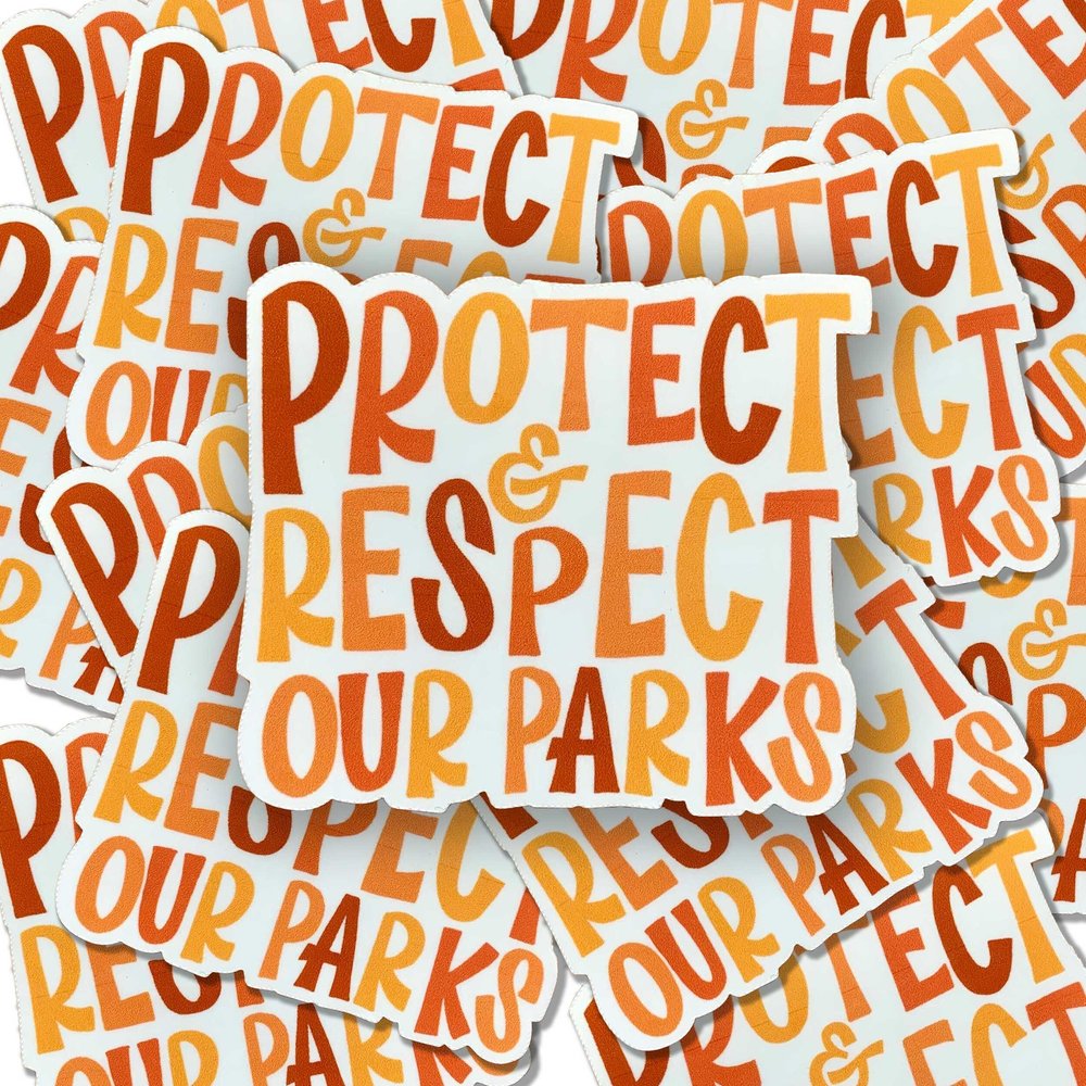 Protect & Respect Our Parks Sticker